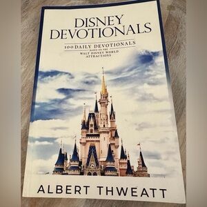 Disney Devotionals: 100 Daily Devotionals Based on Walt Disney World Attractions